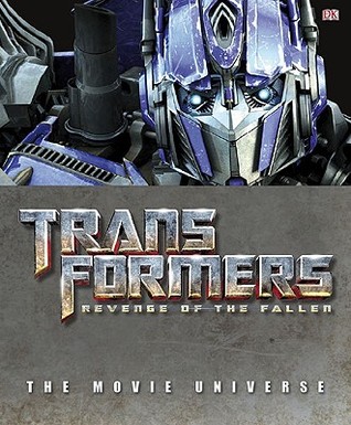 Transformers - Revenge of the Fallen: The Movie Universe (Hardcover)