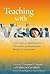 Teaching with Vision: Culturally Responsive Teaching in Standards-Based Classrooms