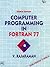 Computer Programming in Fortran 77 by V. Rajaram