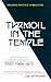 Turmoil in the Temple: Brea...