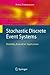 Stochastic Discrete Event Systems: Modeling, Evaluation, Applications