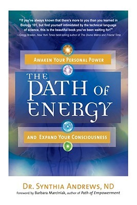 The Path of Energy: Awaken Your Personal Power and Expand Your Consciousness (Paperback)