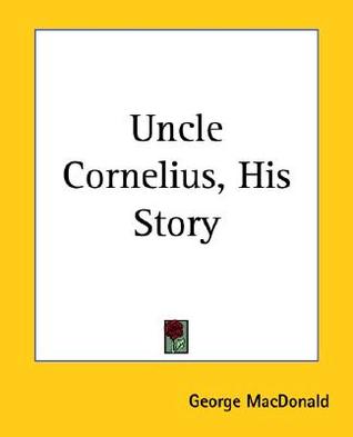 Uncle Cornelius, His Story