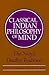 Classical Indian Philosophy...