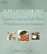 Milady Aesthetician Series: Common Drugs and Side Effects: A Handbook for the Aesthetician (Milady's Aesthetician Series) Milady Aesthetician Series: Common Drugs and Side Effects: A Handbook for the Aesthetician (Milady's Aesthetician Series)
