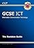 Information Communication Technology: ICT: GCSE: The Revsion Guide