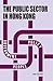 The Public Sector in Hong Kong by Ian Scott
