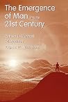 The Emergence of Man into the 21st Century: . The Emergence of Man into the 21st Century: .