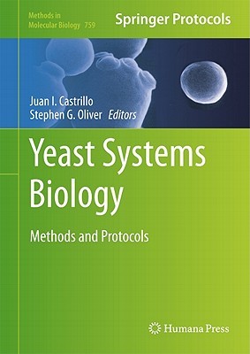 Yeast Systems Biology: Methods and Protocols (Methods in Molecular Biology, 759)