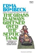 The Grass Is Always Greener over the Septic Tank