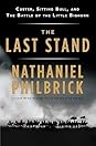 The Last Stand by Nathaniel Philbrick