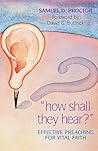 "How Shall They Hear?": Effective Preaching for Vital Faith
