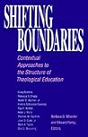 Shifting Boundaries: Contextual Approaches to the Structure of Theological Education