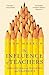 The Influence of Teachers: ...