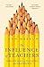 The Influence of Teachers: Reflections on Teaching and Leadership