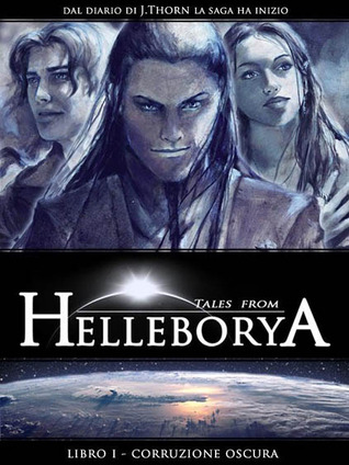 Tales From Helleborya: Corruzione oscura (Paperback)