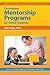 Developing Mentorship Programs for Gifted Students (Practical Strategies Series in Gifted Education)