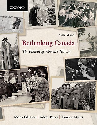 Rethinking Canada: The Promise of Women's History (Paperback)