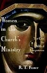 Women in the Church's Ministry: A Test Case from Biblical Interpretation Women in the Church's Ministry: A Test Case from Biblical Interpretation