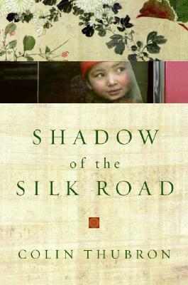 Shadow of the Silk Road (Hardcover)