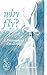 Why Fly?: A Philosophy of C...