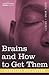 Brains and How to Get Them