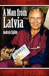 A Man from Latvia