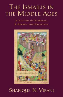 The Ismailis in the Middle Ages: A History of Survival, a Search for Salvation (Hardcover)