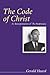 The Code of Christ: An Interpretation of the Beatitudes (Gerald Heard Reprint)