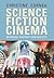 Science Fiction Cinema: Between Fantasy and Reality