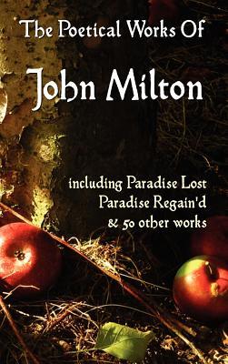 Paradise Lost, Paradise Regained, and Other Poems. the Poetical Works of John Milton (Hardcover)