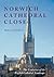 Norwich Cathedral Close by Roberta Gilchrist Norwich Cathedral Close by Roberta Gilchrist