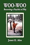 Woo-Woo: Becoming a Psychic at Fifty