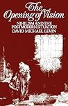 The Opening of Vision: Nihilism and the Postmodern Situation