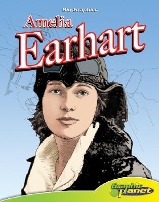 Amelia Earhart (Bio-graphics Set 2)