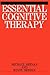 Essential Cognitive Therapy by Michael Neenan
