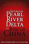 Regional Powerhouse: The Greater Pearl River Delta and the Rise of China