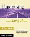 Fundraising for the Long Haul (Kim Klein's Fundraising Series) Fundraising for the Long Haul (Kim Klein's Fundraising Series)