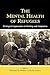 The Mental Health of Refugees by Kenneth E.  Miller