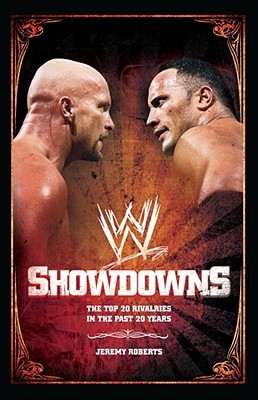 Showdowns: The 20 Greatest Wrestling Rivalries of the Last Two Decades (Wwe S.)