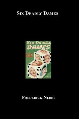 Six Deadly Dames (Paperback)