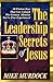 The Leadership Secrets of J...