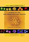 Plants of the San Francisco Bay Region by Linda Beidleman