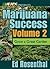 Marijuana Success: Grow a Great Garden (Best of the Crop, 2)