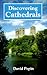 Discovering Cathedrals;Discovering