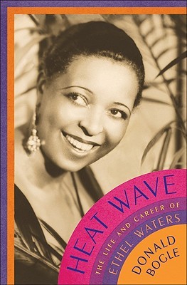 Heat Wave: The Life and Career of Ethel Waters (Hardcover)