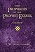 The Prophecies of the Prophet Ezekiel Elucidated