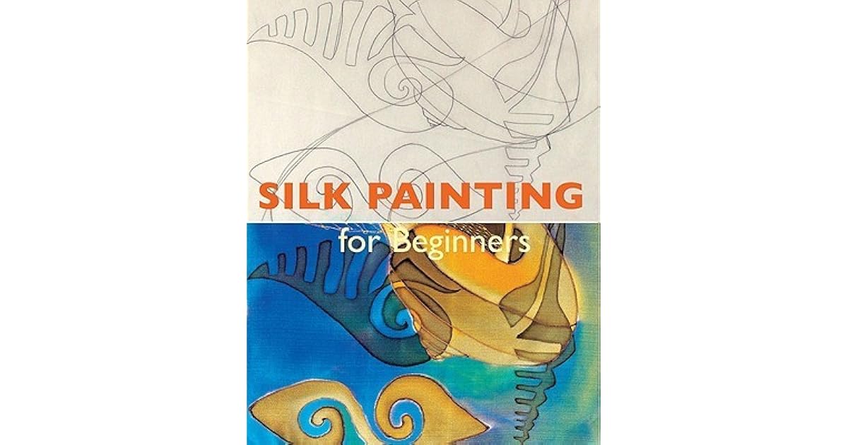 Silk Painting for Beginners by Concha