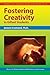 Fostering Creativity in Gifted Students (Practical Strategies Series in Gifted Education)