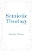Semiotic Theology